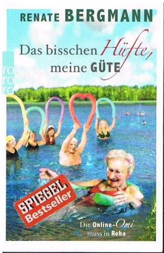 Das bisschen Hüfte, meine Güte - Die Online-Omi muss in Reha