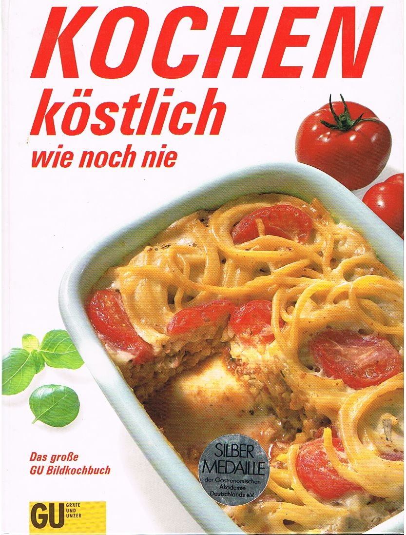 Kochen - köstlich wie noch nie