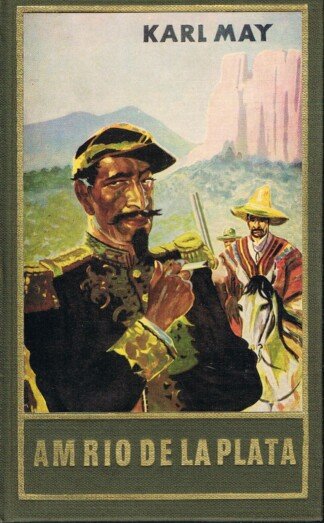 Am Rio de la Plata - Band 12 Reiseerzählung Abenteuer Klassiker aus dem originalen Karl-May-Verlag
