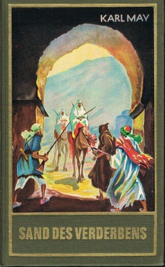 Sand des Verderbens - Karl May´s Gesammelte Weke Band 10 - Reiseerzählung