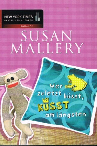 Wer zuletzt küsst, küsst am längsten