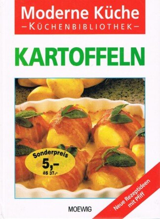 Kartoffeln - [neue Rezeptideen mit Pfiff]