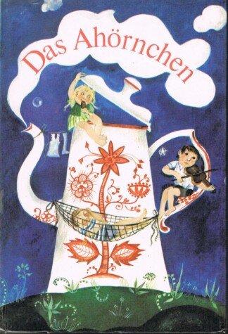Das Ahörnchen und andere Geschichten