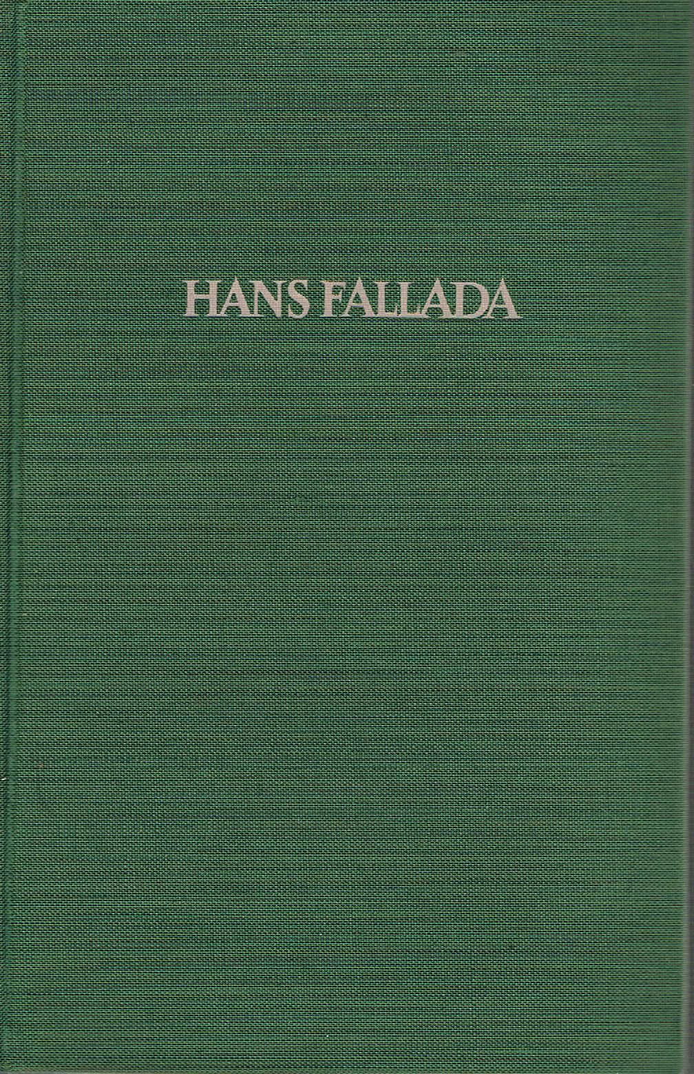 Hans Fallada: Wolf unter Wölfen - 1. und 2. Teil - Die Stadt und ihre Ruhelosen / Das Land in Brand