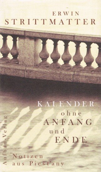 Kalender ohne Anfang und Ende - Notizen aus Piest'any