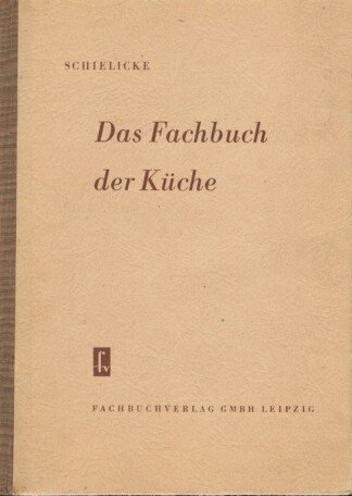 Das Fachbuch der Küche. Angewandte Ernährungslehre und Kochwissenschaft.