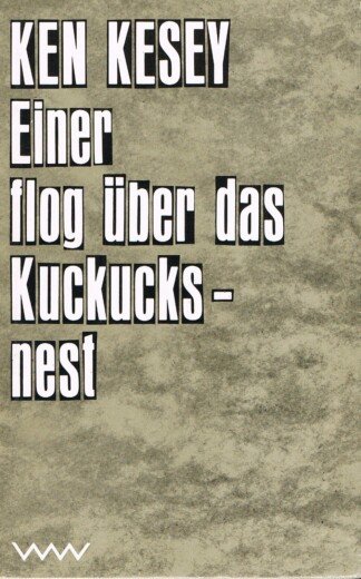 Einer flog über das Kuckucksnest.