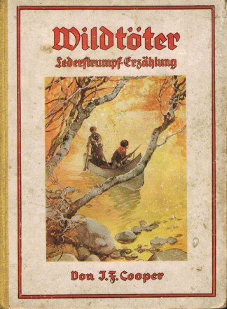 Der Wildtöter - Lederstrumpf-Erzählung