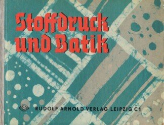 Stoffdruck und Batik