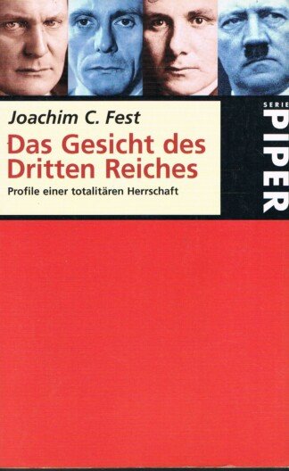 Das Gesicht des Dritten Reiches - Profile einer totalitären Herrschaft