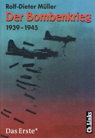 Der Bombenkrieg 1939 - 1945