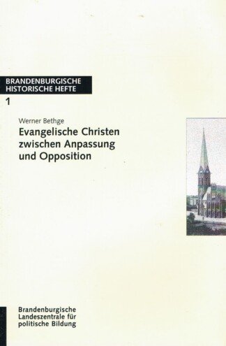 Evangelische Christen zwischen Anpassung und Opposition
