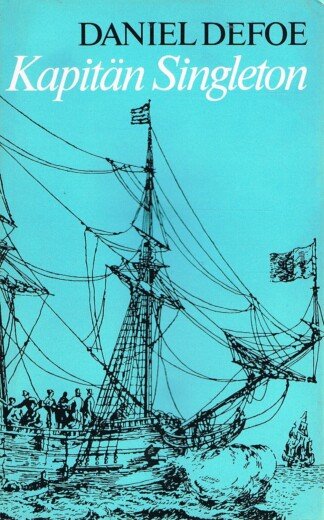 Das Leben, die Abenteuer und die Piratenzüge des berühmten Kapitän Singleton