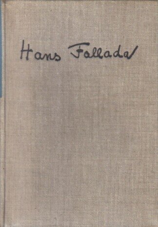 Hans Fallada - Sein großes kleines Leben
