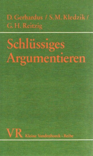 Schlüssiges Argumentieren - log.-propädeut. Lehr- und Arbeitsbuch