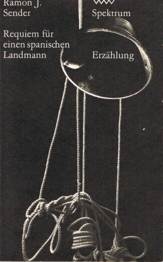 Requiem für einen spanischen Landmann - Erzählung (Spektrum 202)