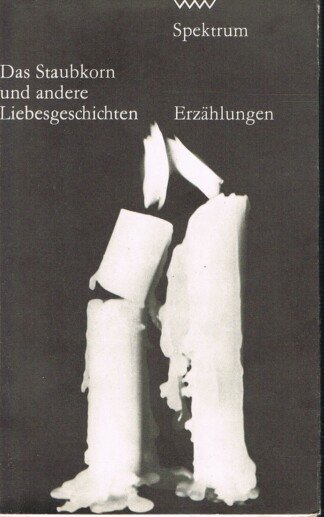 Das Staubkorn und andere Liebesgeschichten - Spektrum 212