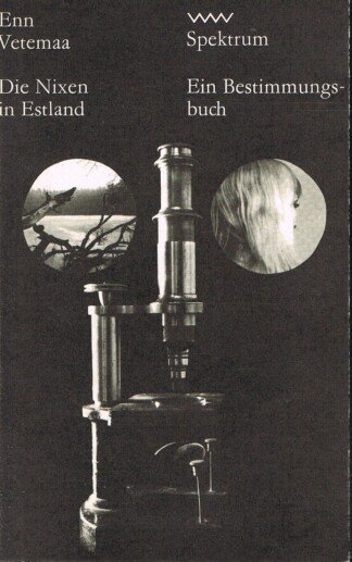 Die Nixen in Estland. Ein Bestimmungsbuch. Spektrum 207