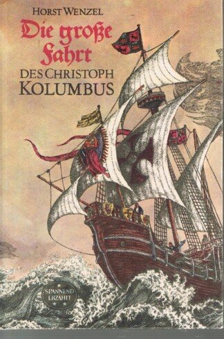 Die große Fahrt des Christoph Kolumbus - Spannend erzählt Band 68