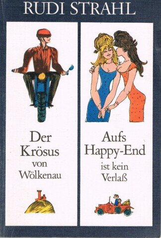 Der Krösus von Wölkenau / Aufs Happy-End ist kein Verlaß