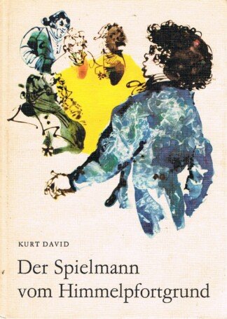 Der Spielmann vom Himmelpfortgrund