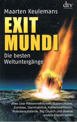 Exit Mundi – Die besten Weltuntergänge
