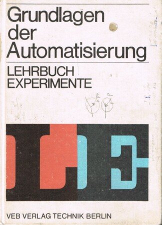 Grundlagen der Automatisierung - Lehrbuch, Experimente