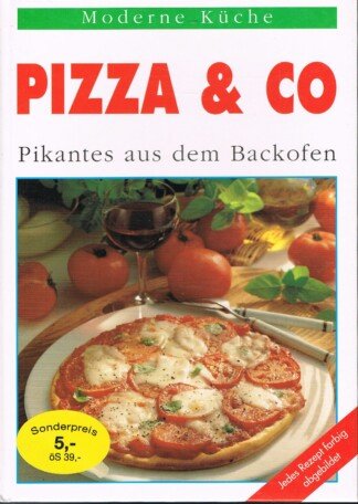 PIZZA & CO - Pikantes aus dem Backofen