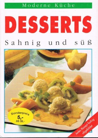Desserts. Sahnig und süß