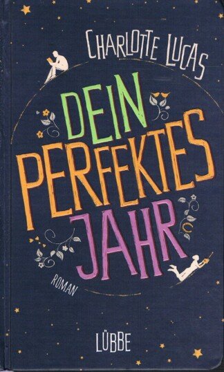 Dein perfektes Jahr – Roman