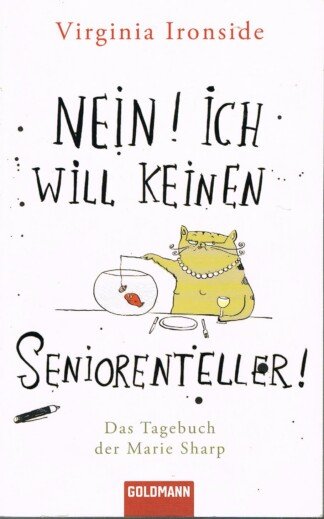 Nein! Ich will keinen Seniorenteller – Das Tagebuch der Marie Sharp
