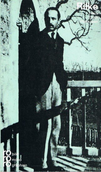 Rainer Maria Rilke in Selbstzeugnissen und Bilddokumenten