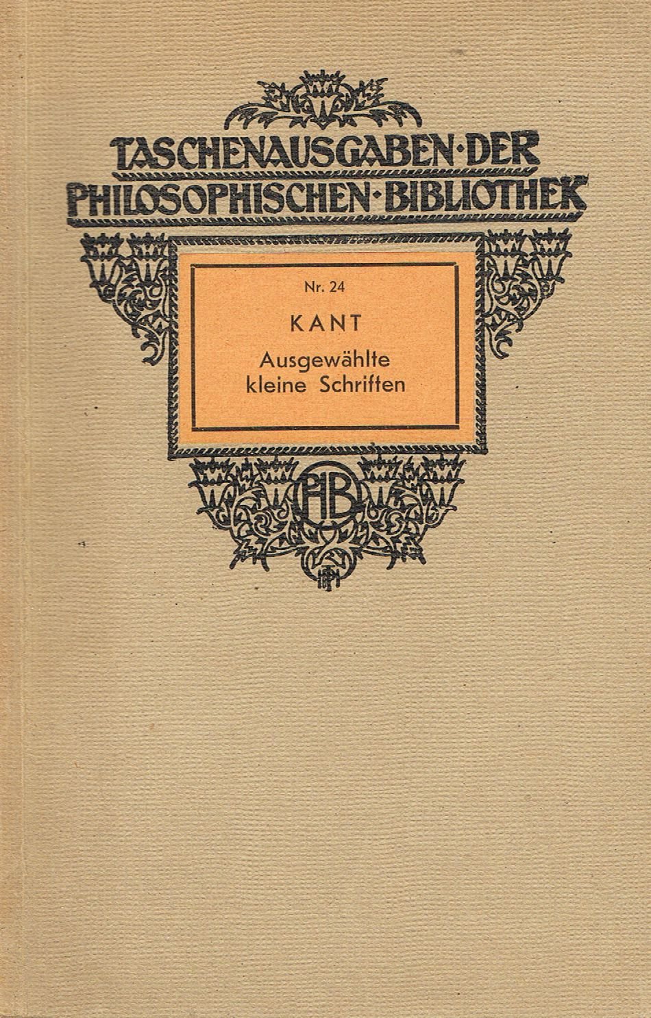 Immanuel Kant. Nr. 24. Ausgewählte kleine Schriften.