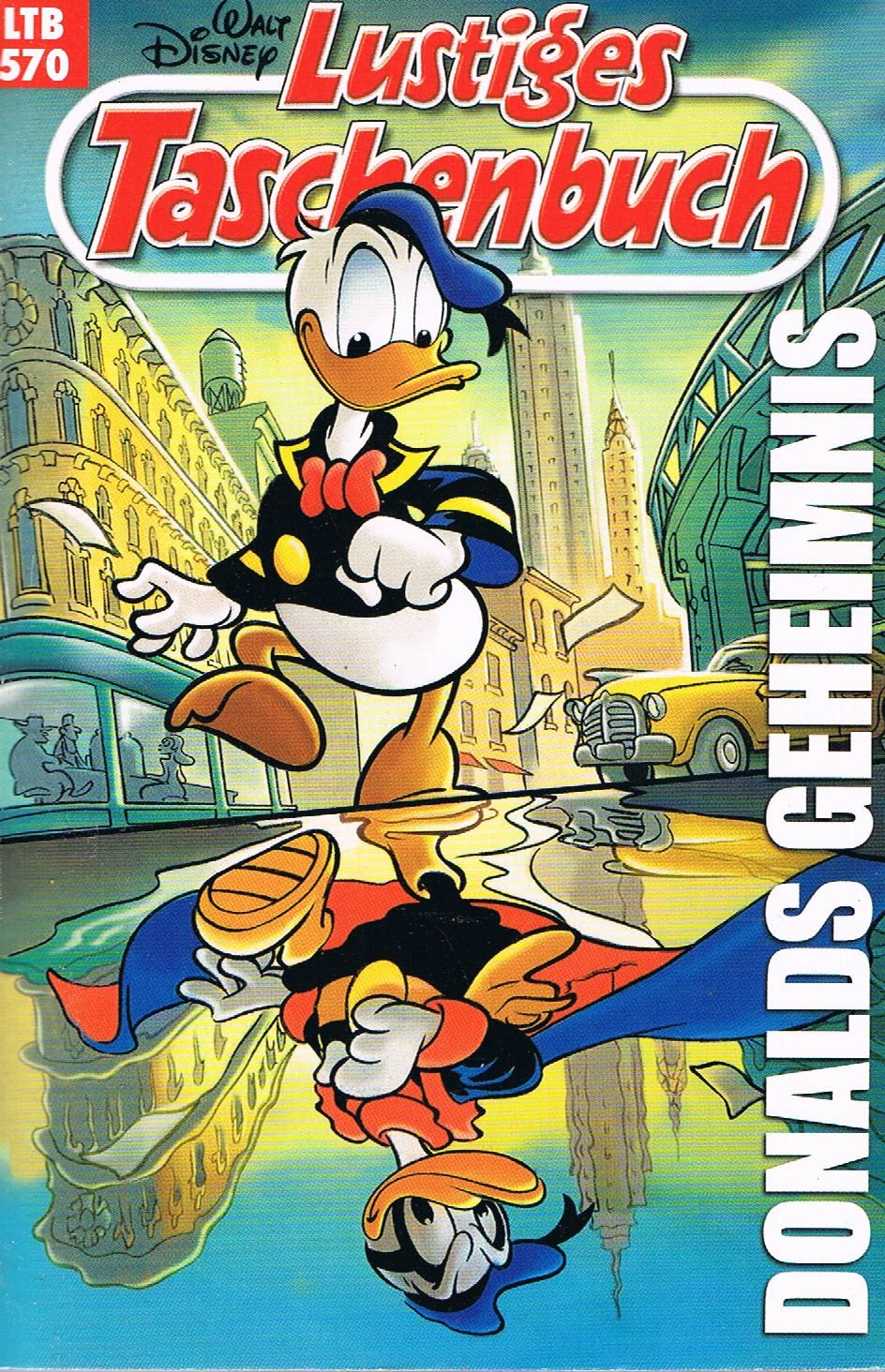 Lustiges Taschenbuch - LTB - Band 570 - Donalds Geheimnis
