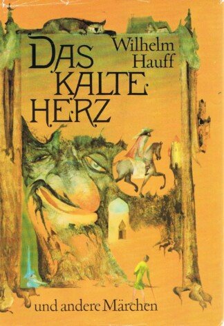 Das kalte Herz und andere Märchen