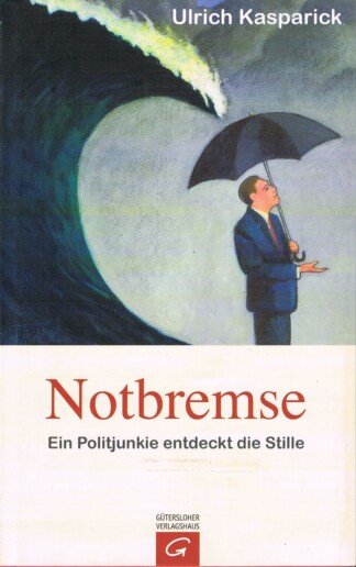 Notbremse – Ein Politjunkie entdeckt die Stille
