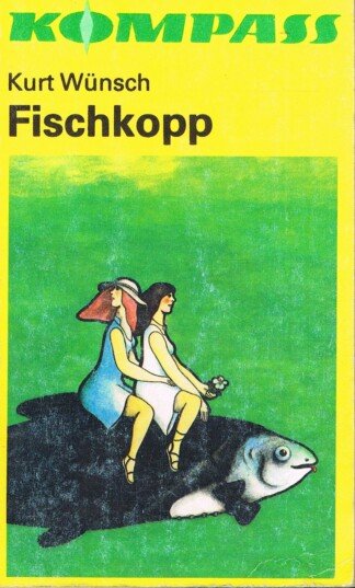 Fischkopp. Kompass-Bücherei Nr. 299
