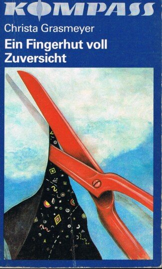 Ein Fingerhut voll Zuversicht (Kompaß Band 314)