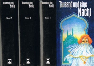 Tausend und eine Nacht - Band 1, 2 und 3