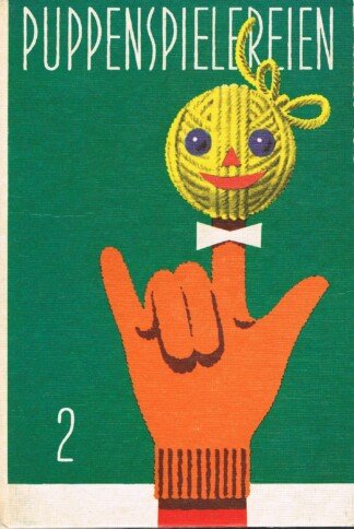 Puppenspielereien 2. Ein Beschäftigungsbuch für Kinder von 7 Jahren an