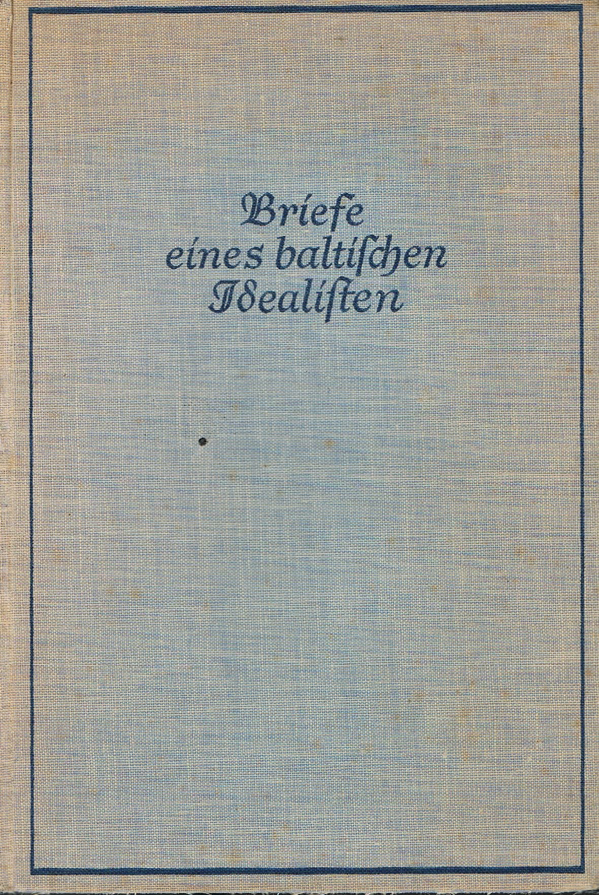 Briefe eines baltischen Idealisten an seine Mutter 1833-1875