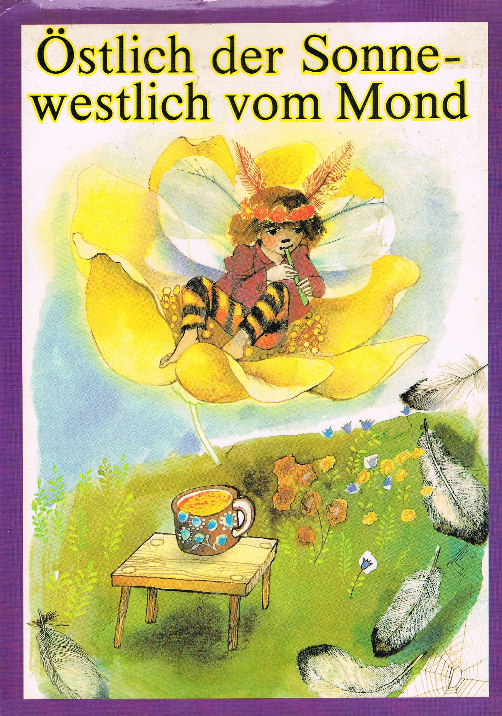 Östlich der Sonne - westlich vom Mond. Die schönsten Märchen, Volkserzählungen und Zaubermärchen aus aller Welt