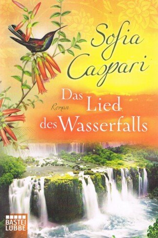 Das Lied des Wasserfalls – Roman