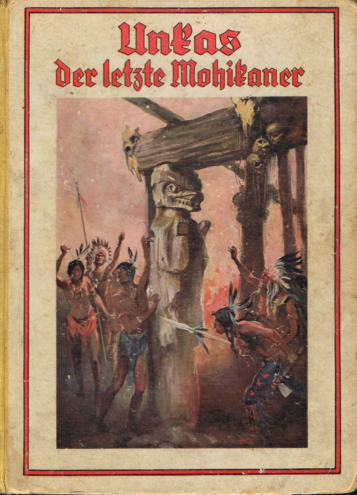 Unkas, der letzte Mohikaner. Für die Jugend bearbeitet von Karl Meyer