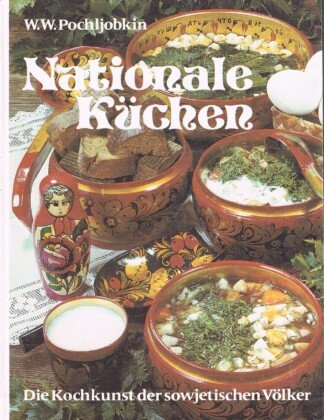 Nationale Küchen - die Kochkunst der sowjetischen Völker