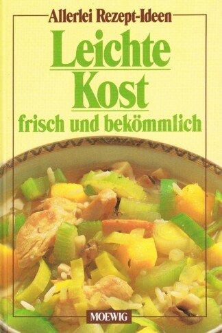 Allerlei Rezept-Ideen / Leichte Kost (frisch und bekömmlich)