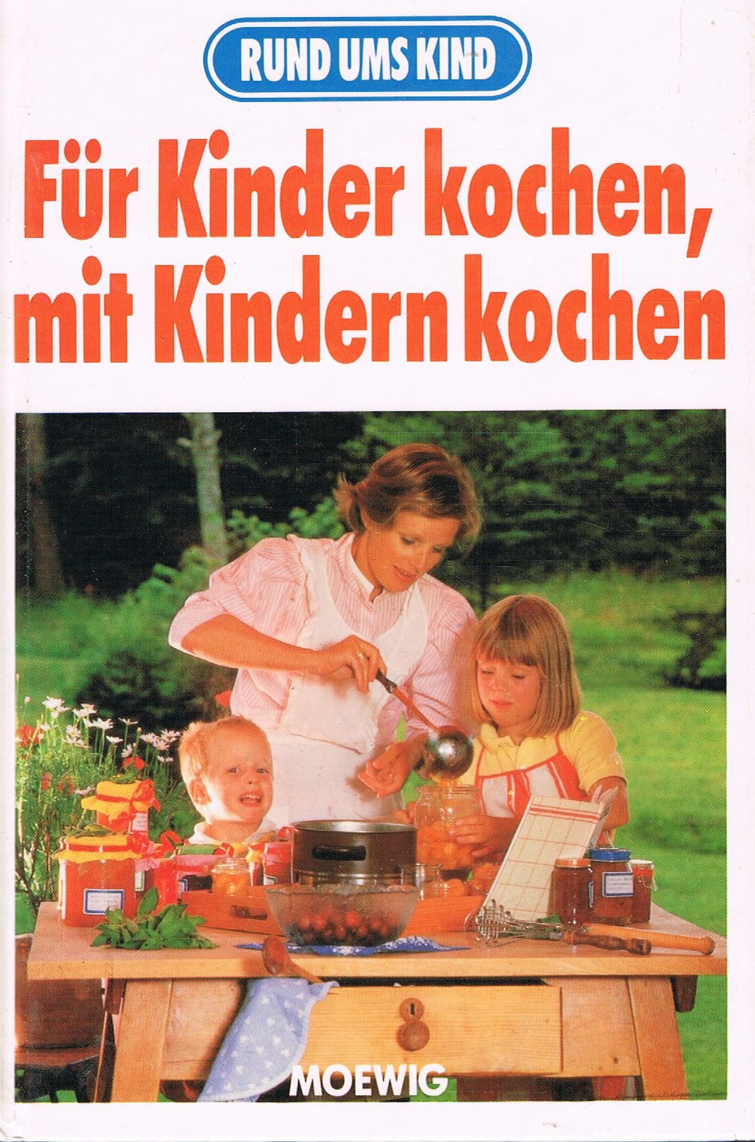 Für Kinder kochen, mit Kindern kochen