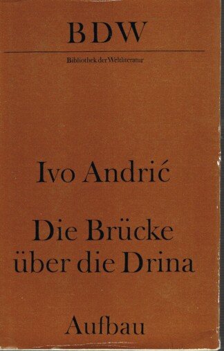 Die Brücke über die Drina - Eine Visegrader Chronik.