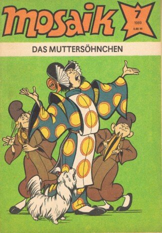 Mosaik Nr. 7 / 1989 - Das Muttersöhnchen (Abrafaxe)