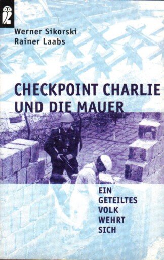 Checkpoint Charlie und die Mauer.